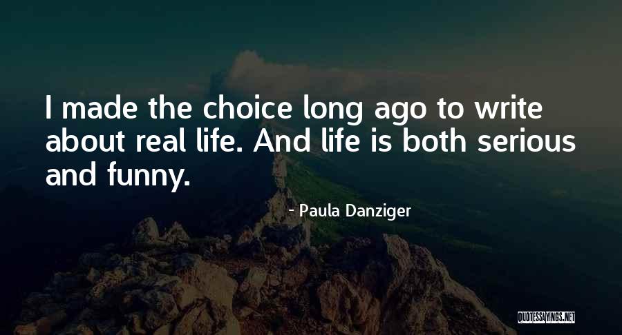 Best Funny Real Life Quotes By Paula Danziger Best Funny Real Life Quotes By Paula Danziger