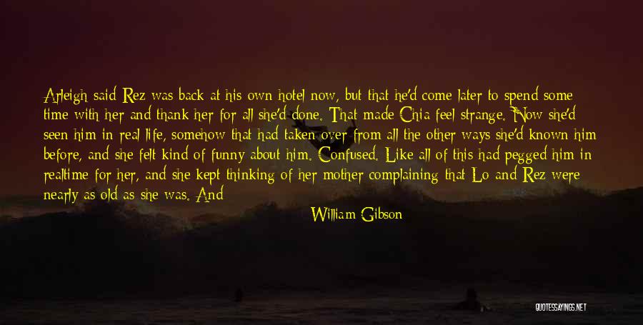 Best Funny Real Life Quotes By William Gibson Best Funny Real Life Quotes By William Gibson