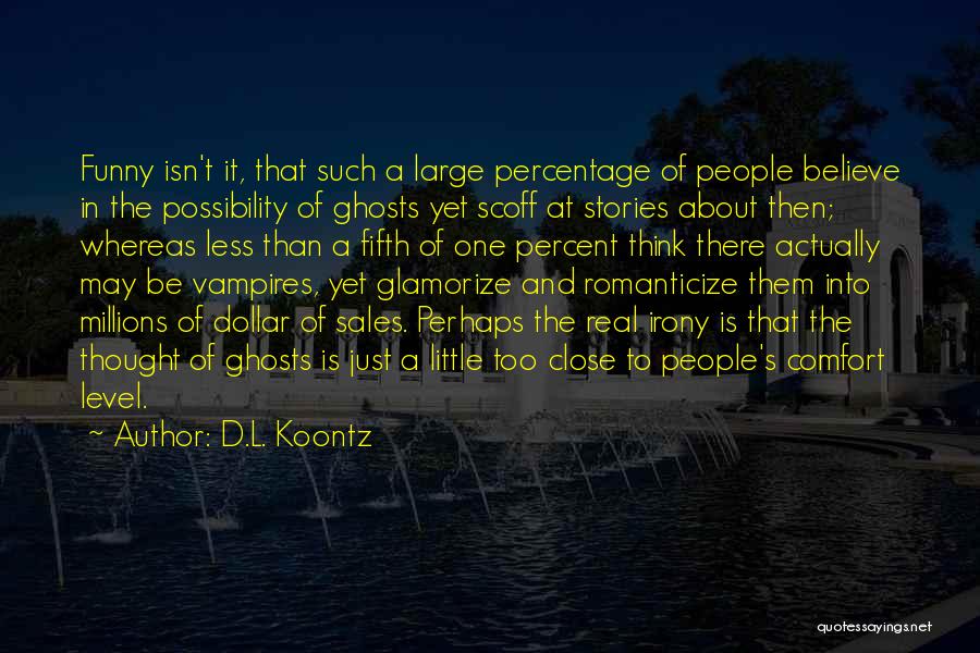 Best Funny Sales Quotes By D.L. Koontz