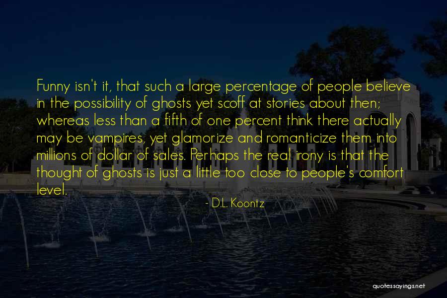 Best Funny Sales Quotes By D.L. Koontz Best Funny Sales Quotes By D.L. Koontz