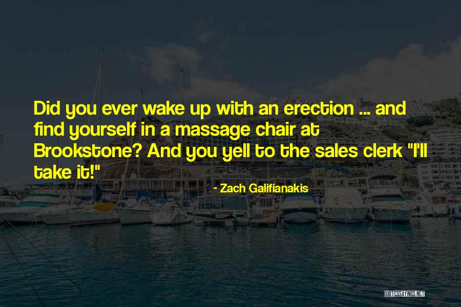 Best Funny Sales Quotes By Zach Galifianakis