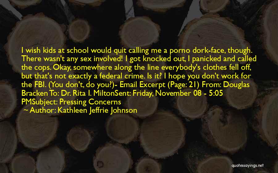 Best Funny School Quotes By Kathleen Jeffrie Johnson