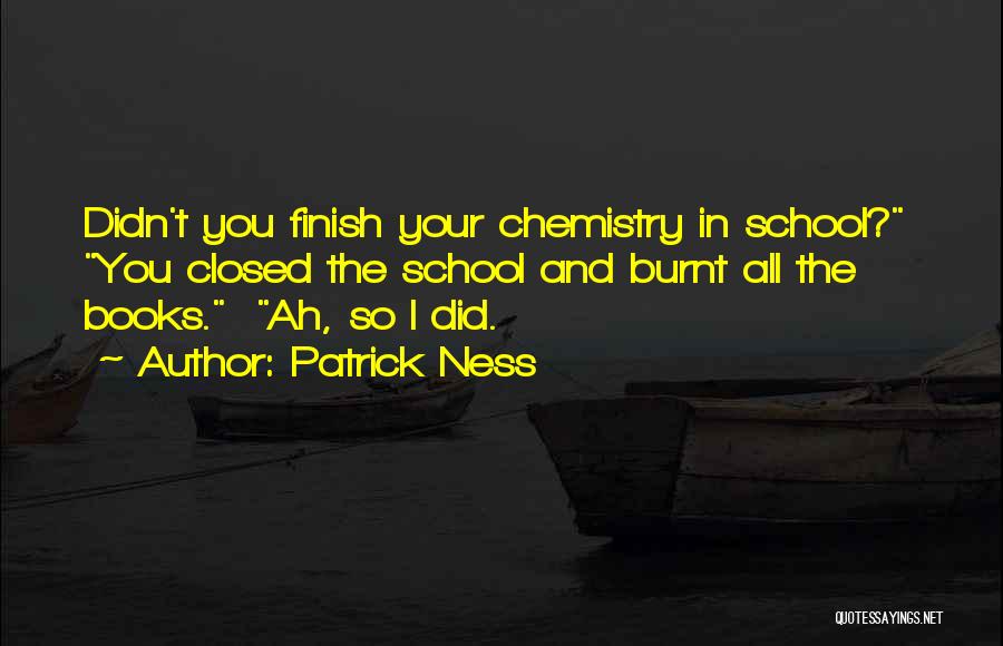 Best Funny School Quotes By Patrick Ness