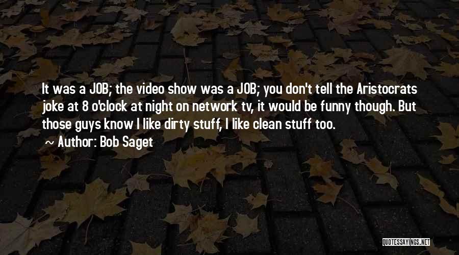 Best Funny Tv Show Quotes By Bob Saget