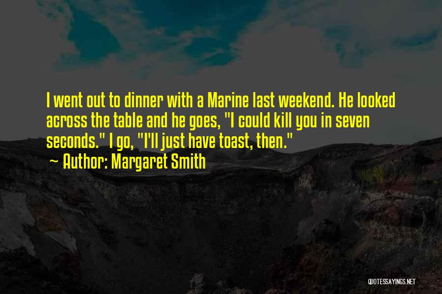 Best Funny Weekend Quotes By Margaret Smith