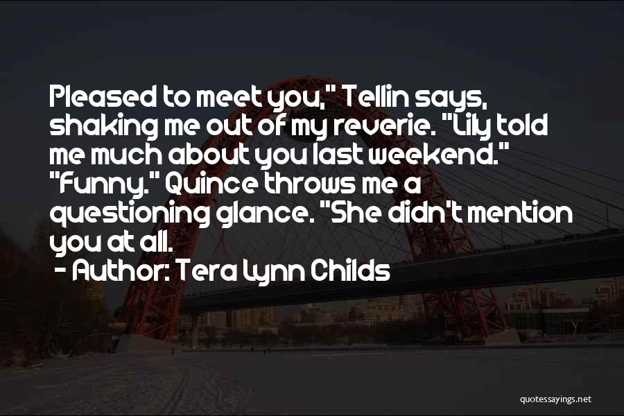 Best Funny Weekend Quotes By Tera Lynn Childs