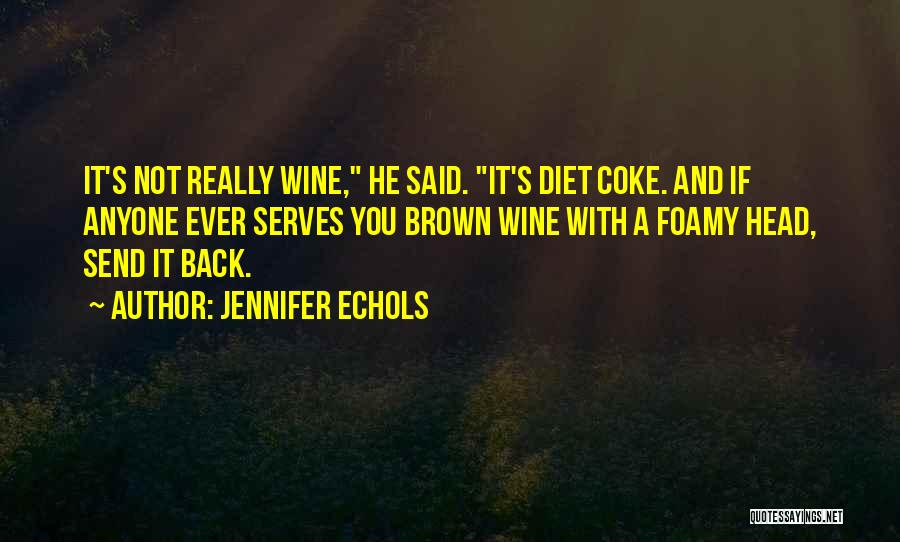 Best Funny Wine Quotes By Jennifer Echols