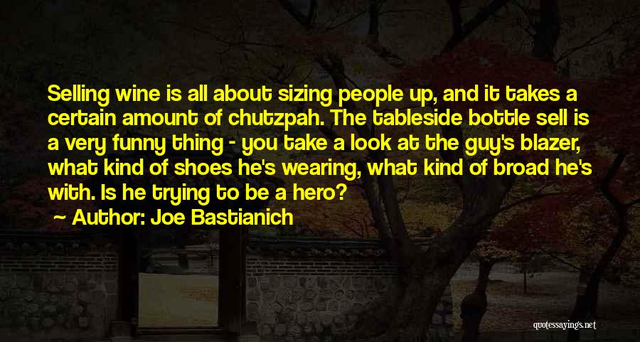 Best Funny Wine Quotes By Joe Bastianich