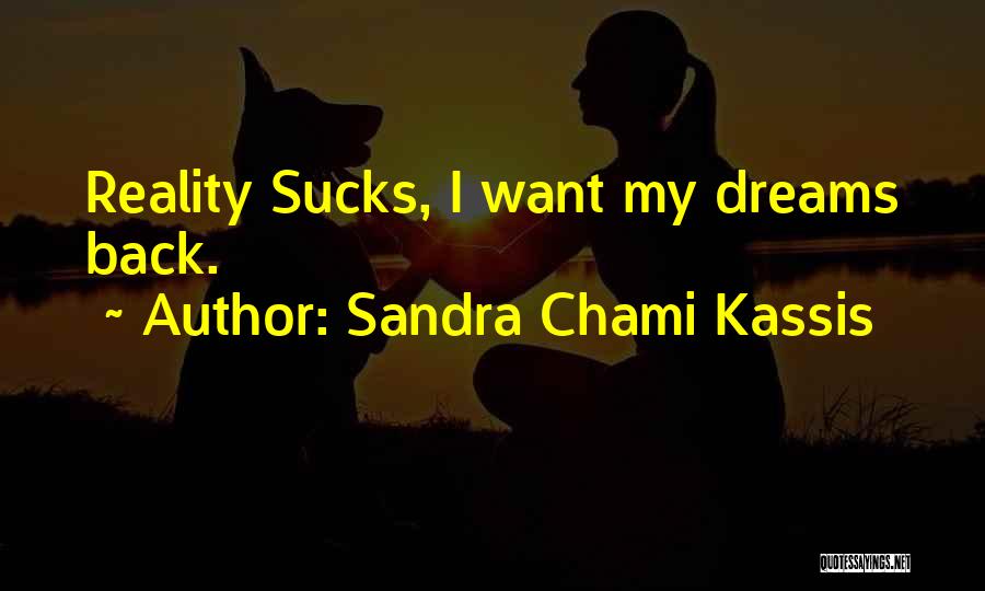 Best Funny Wisdom Quotes By Sandra Chami Kassis