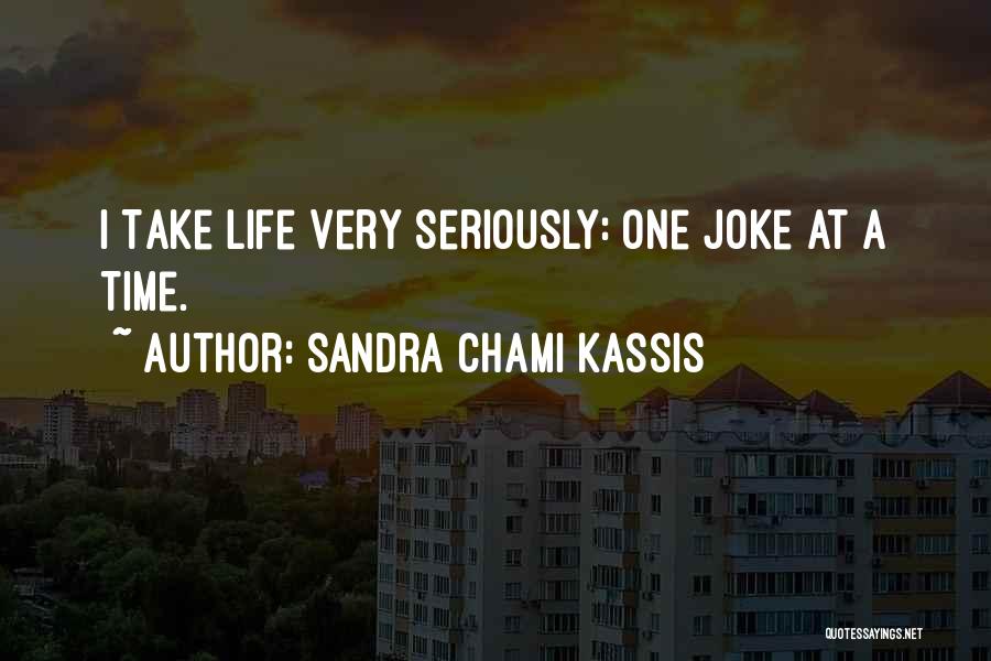 Best Funny Wisdom Quotes By Sandra Chami Kassis