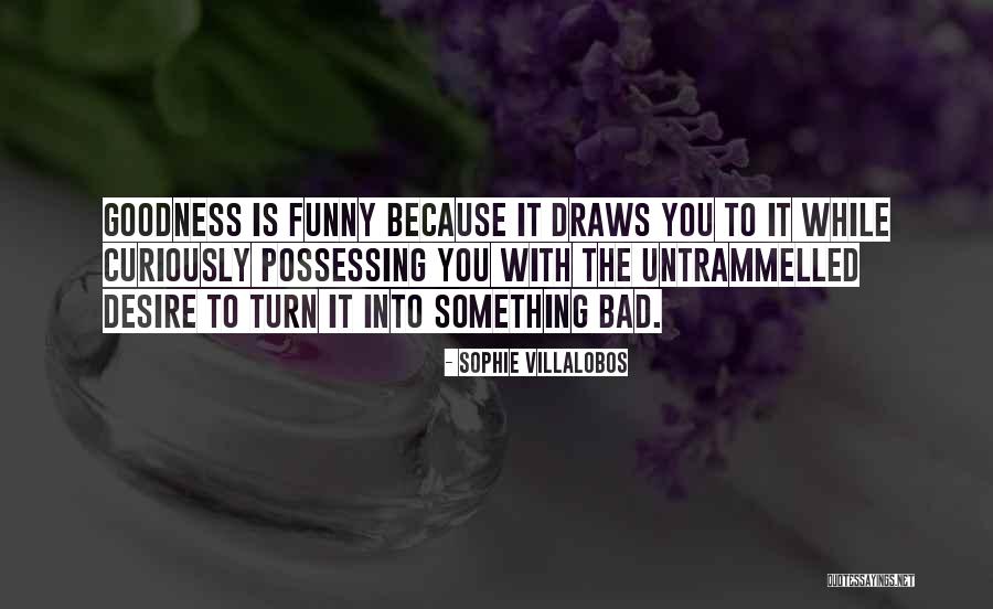 Best Funny Wisdom Quotes By Sophie Villalobos Best Funny Wisdom Quotes By Sophie Villalobos