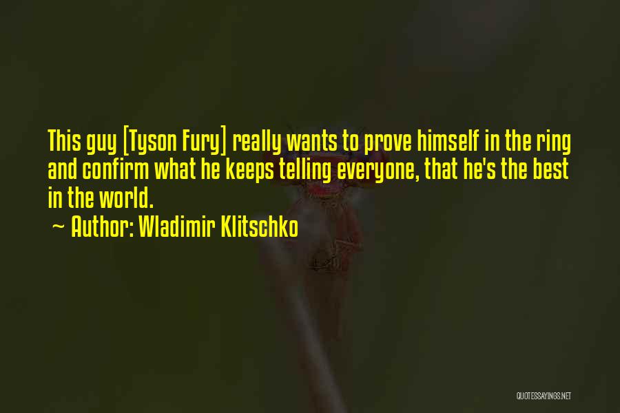 Best Fury Quotes By Wladimir Klitschko