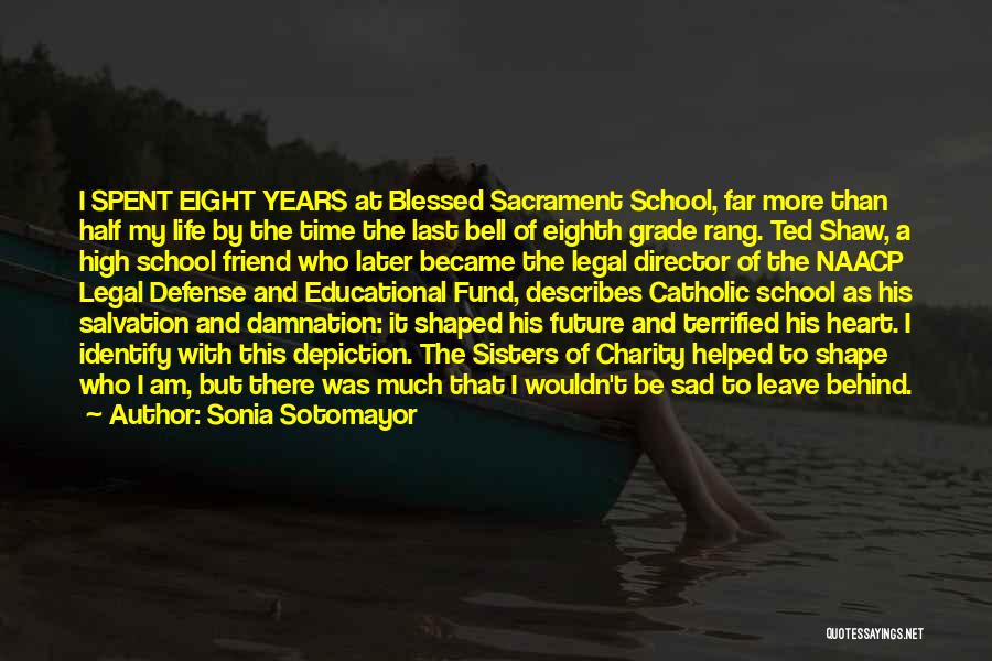 Best Future Ted Quotes By Sonia Sotomayor