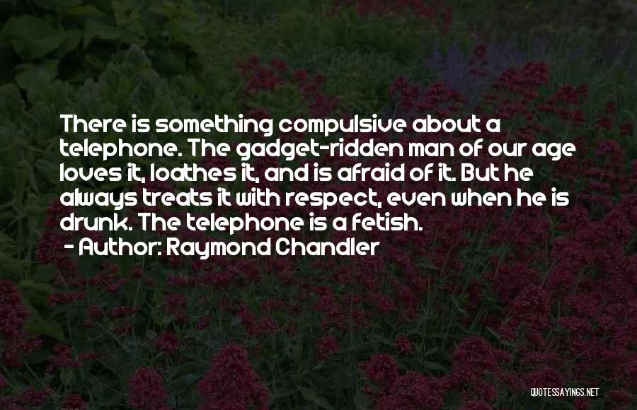 Best Gadget Man Quotes By Raymond Chandler