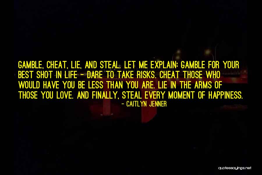 Best Gamble Quotes By Caitlyn Jenner