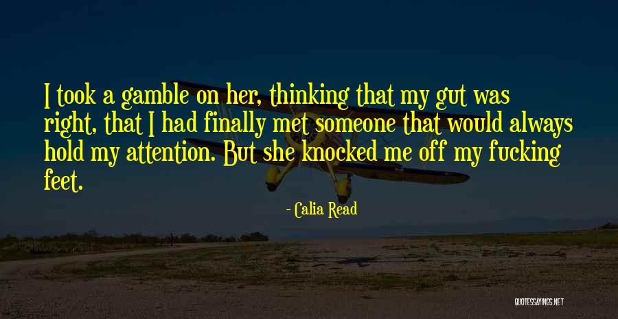 Best Gamble Quotes By Calia Read