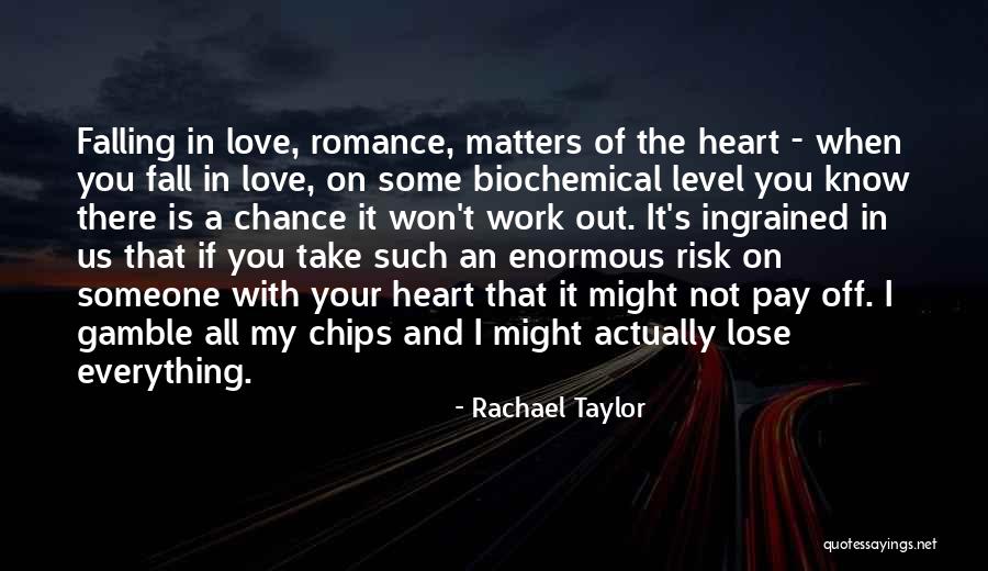 Best Gamble Quotes By Rachael Taylor