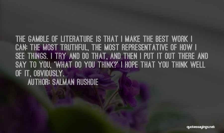 Best Gamble Quotes By Salman Rushdie