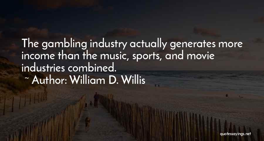 Best Gambling Movie Quotes By William D. Willis