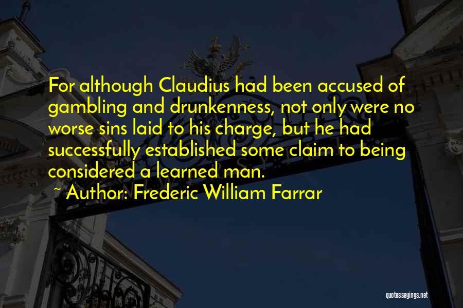 Best Gambling Quotes By Frederic William Farrar