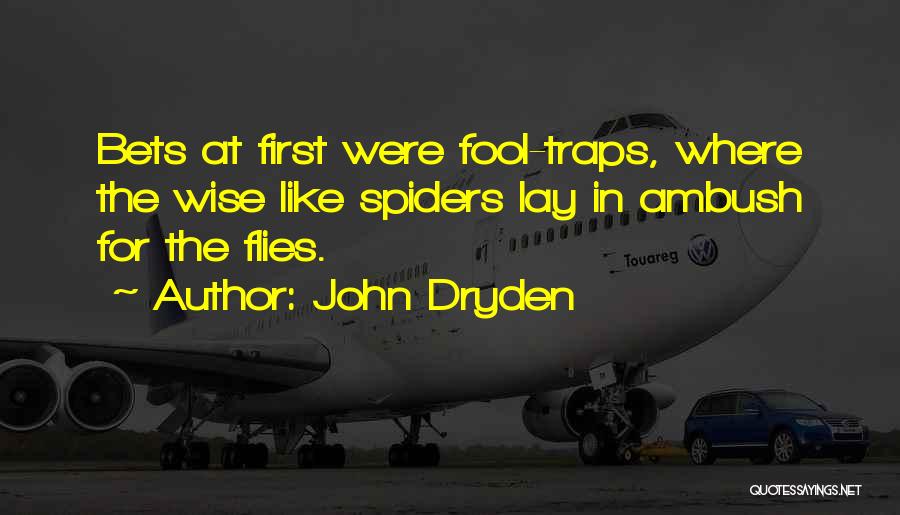 Best Gambling Quotes By John Dryden