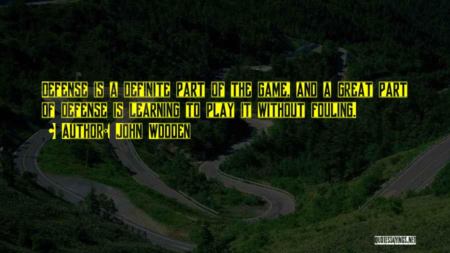 Best Game Over Quotes By John Wooden