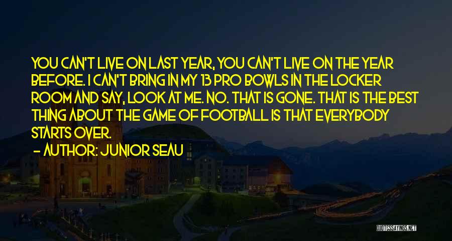 Best Game Over Quotes By Junior Seau