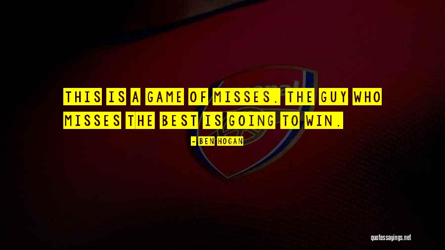 Best Games Quotes By Ben Hogan Best Games Quotes By Ben Hogan