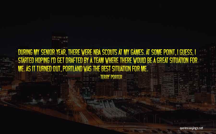 Best Games Quotes By Terry Porter Best Games Quotes By Terry Porter