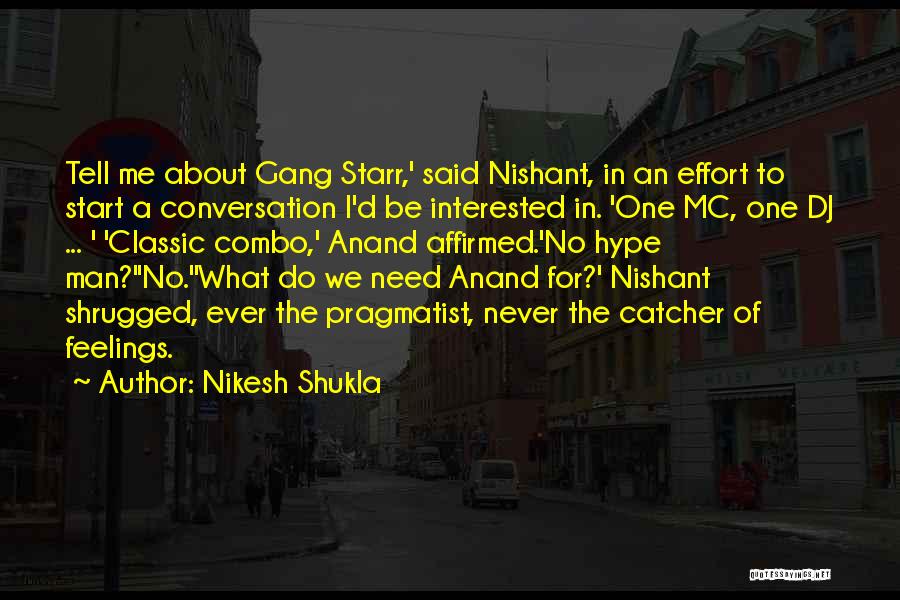 Best Gang Starr Quotes By Nikesh Shukla