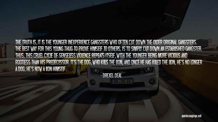Best Gangster Life Quotes By Drexel Deal Best Gangster Life Quotes By Drexel Deal