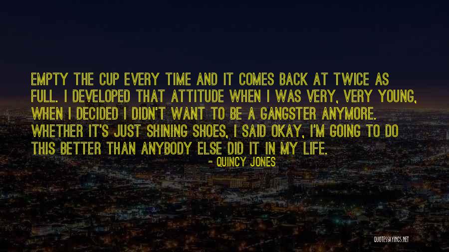 Best Gangster Life Quotes By Quincy Jones Best Gangster Life Quotes By Quincy Jones