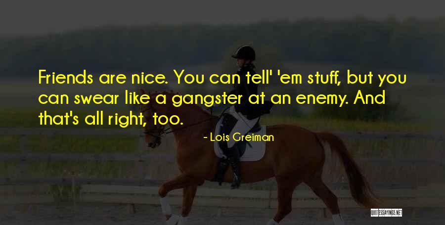 Best Gangster Quotes By Lois Greiman Best Gangster Quotes By Lois Greiman