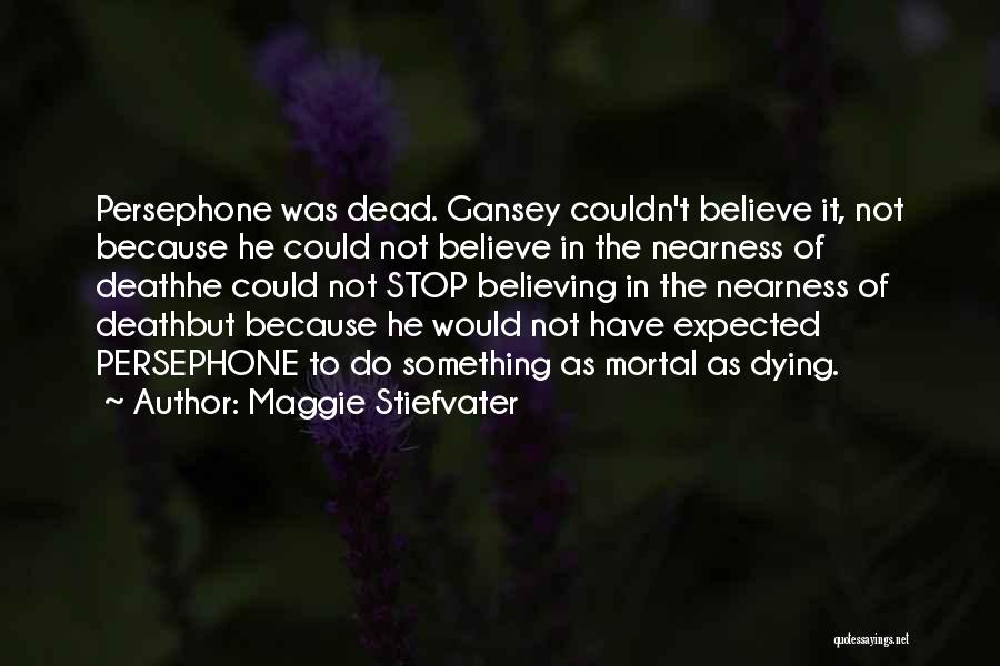 Best Gansey Quotes By Maggie Stiefvater