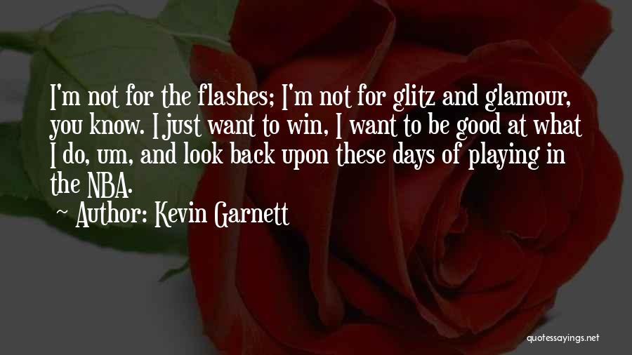 Best Garnett Quotes By Kevin Garnett