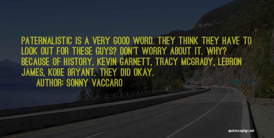 Best Garnett Quotes By Sonny Vaccaro