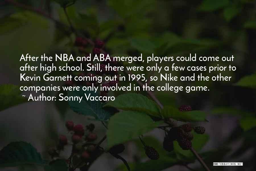Best Garnett Quotes By Sonny Vaccaro