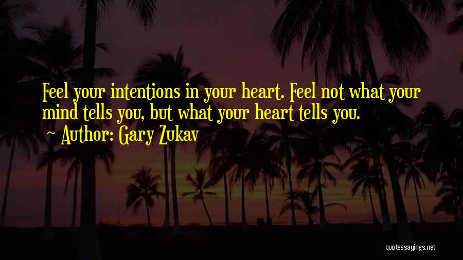 Best Gary Zukav Quotes By Gary Zukav