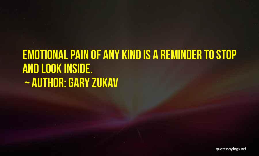 Best Gary Zukav Quotes By Gary Zukav