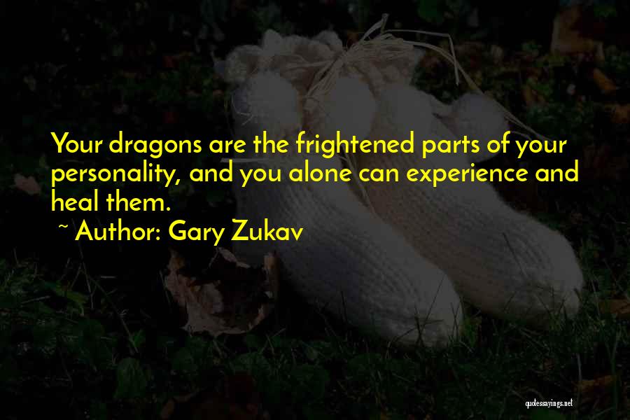 Best Gary Zukav Quotes By Gary Zukav