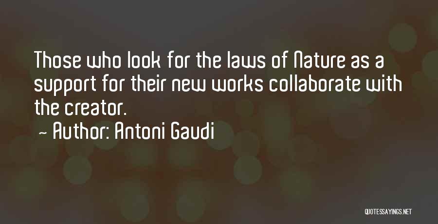 Best Gaudi Quotes By Antoni Gaudi