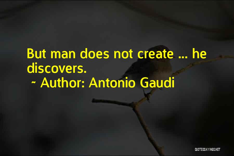 Best Gaudi Quotes By Antonio Gaudi