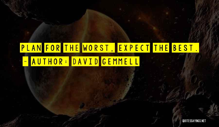 Best Gemmell Quotes By David Gemmell