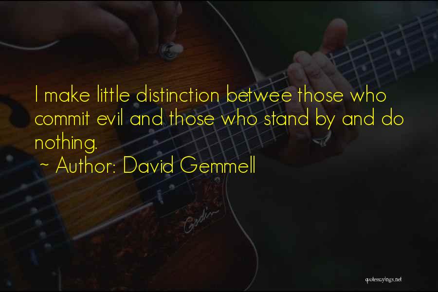 Best Gemmell Quotes By David Gemmell