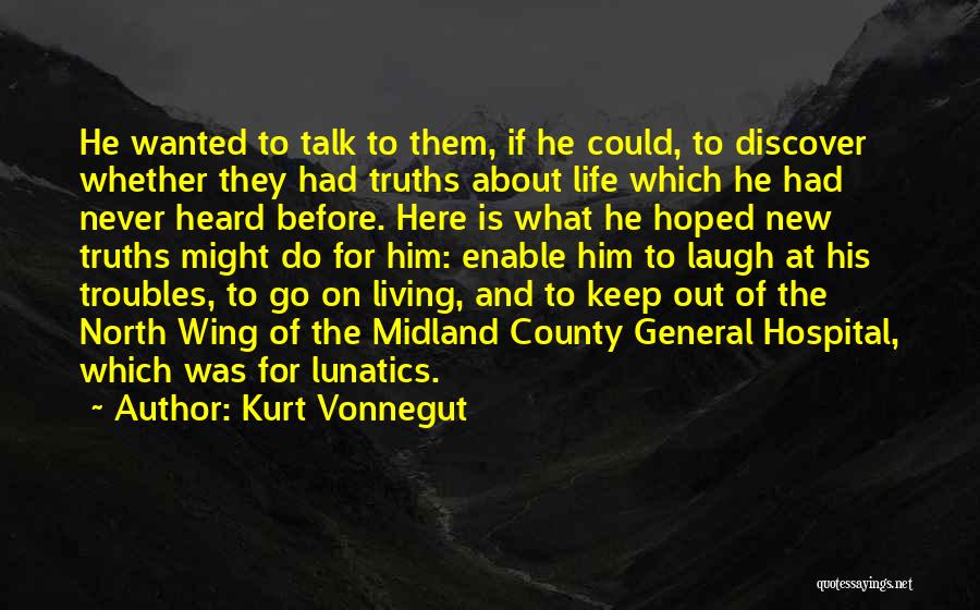 Best General Hospital Quotes By Kurt Vonnegut