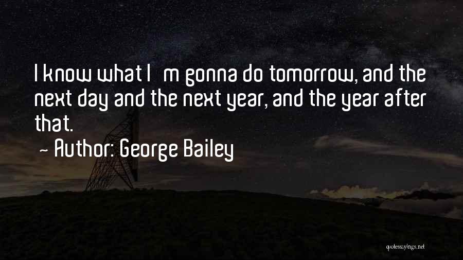 Best George Bailey Quotes By George Bailey