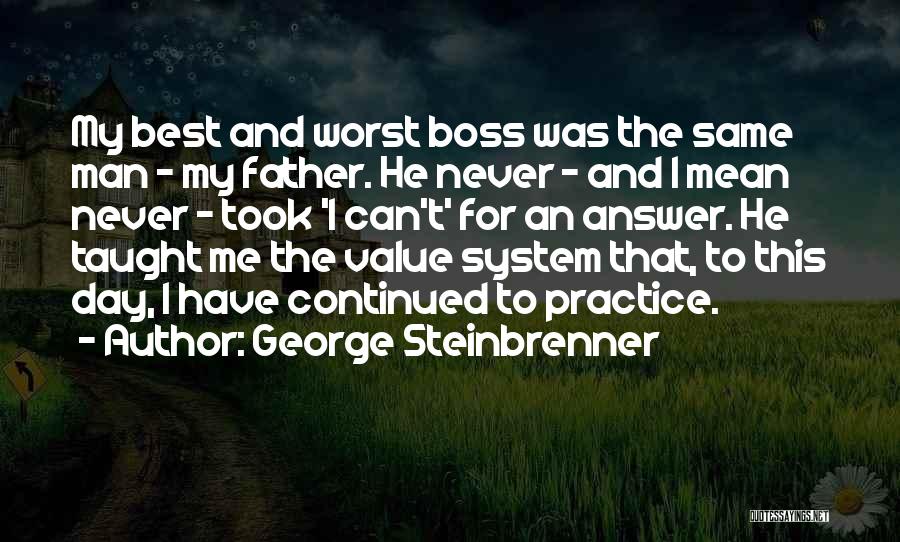 Best George Steinbrenner Quotes By George Steinbrenner