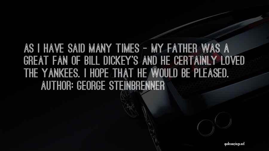 Best George Steinbrenner Quotes By George Steinbrenner