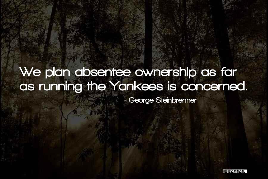 Best George Steinbrenner Quotes By George Steinbrenner