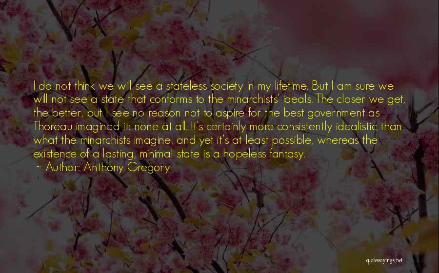 Best Get Better Quotes By Anthony Gregory